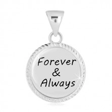 Pandantiv din argint 925 - cerc cu margini gravate, inscripție  "Forever & Always" 
